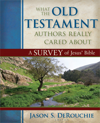 What the OT Authors Really Cared About: A Survey of Jesus' Bible