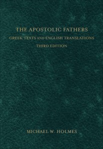 Apostolic Fathers (Holmes 3rd ed.)